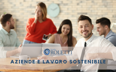 Aziende e lavoro sostenibile: un vantaggio competitivo per tutti